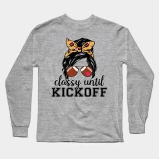 Classy Until Kickoff Long Sleeve T-Shirt